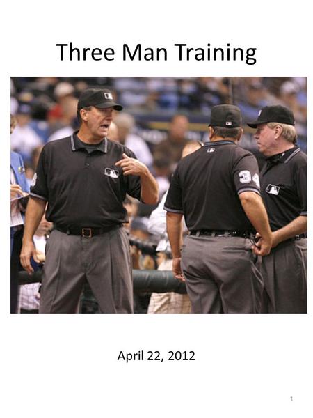 Three Man Training April 22, 2012 1. PAUSE READ REACT PRE-PITCH PLANNING 2.