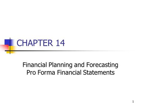 Financial Planning and Forecasting Pro Forma Financial Statements