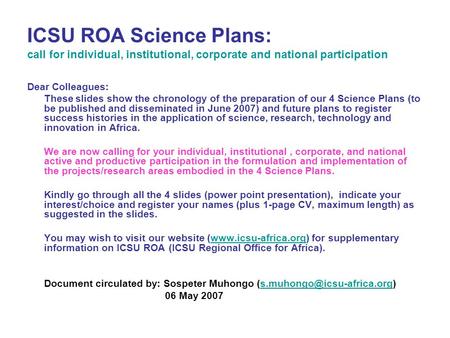 ICSU ROA Science Plans: call for individual, institutional, corporate and national participation Dear Colleagues: These slides show the chronology of the.
