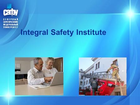 Integral Safety Institute. 1. The Institute was established by Order of Rector No.520 dd. 13.09.2011 that followed the decision issued by the academic.