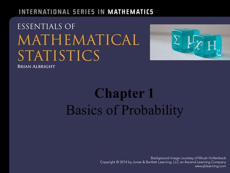 Chapter 1 Basics of Probability.