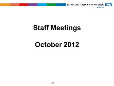 Staff Meetings October 2012 V3. Agenda 1.Progress on FT Project 2.An update on BEH.