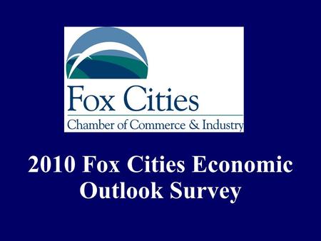 2010 Fox Cities Economic Outlook Survey. Survey Composition.