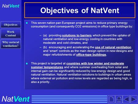 Objectives of NatVent This seven nation pan European project aims to reduce primary energy consumption (and consequently CO2 emissions) in office type.
