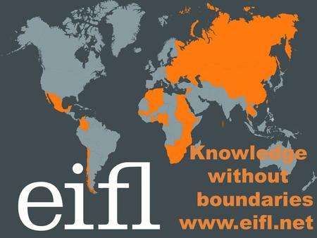 Knowledge without boundaries www.eifl.net. Everything counts: impact stories leading to success Ramune Petuchovaite Ugne Lipeikaite EIFL-PLIP.
