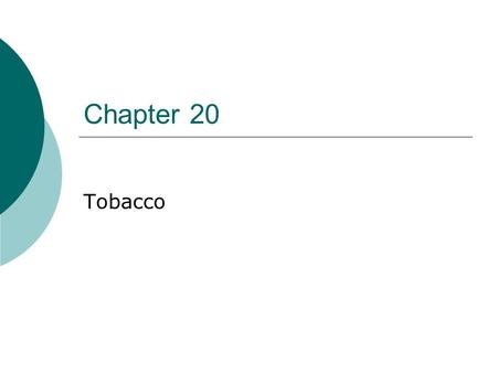 Chapter 20 Tobacco.