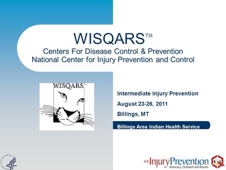 Billings Area Indian Health Service WISQARS TM Centers For Disease Control & Prevention National Center for Injury Prevention and Control Intermediate.