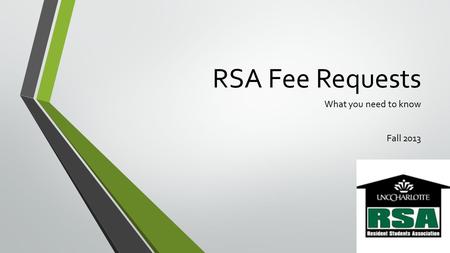 RSA Fee Requests What you need to know Fall 2013.