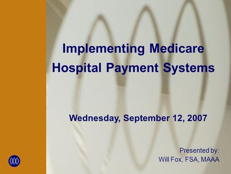 Implementing Medicare Hospital Payment Systems