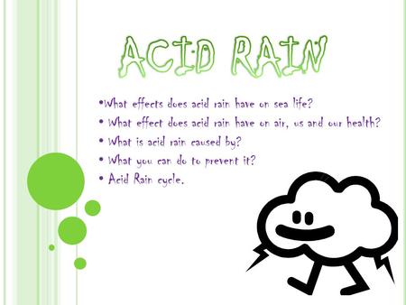 ACID RAIN What effects does acid rain have on sea life?