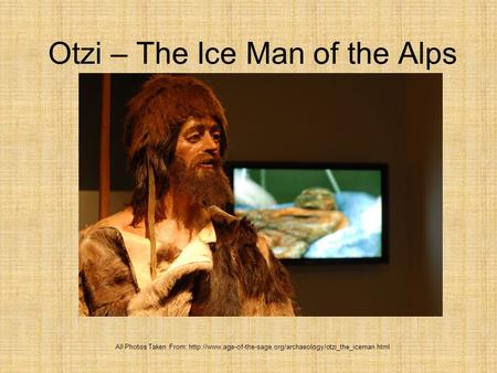 Otzi – The Ice Man of the Alps