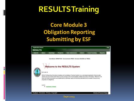 RESULTS Training Core Module 3 Obligation Reporting Submitting by ESF Sept 2013.