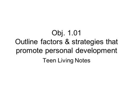 Obj Outline factors & strategies that promote personal development