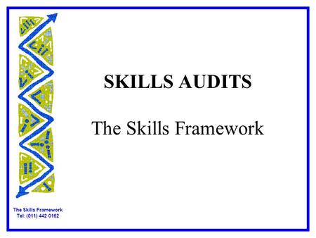 SKILLS AUDITS The Skills Framework