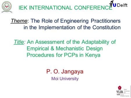IEK INTERNATIONAL CONFERENCE Theme: The Role of Engineering Practitioners in the Implementation of the Constitution Title: An Assessment of the Adaptability.