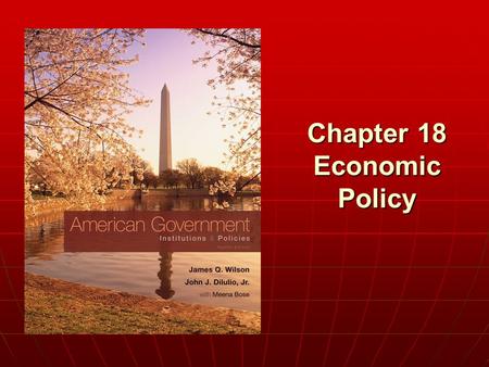 Chapter 18 Economic Policy. Copyright © 2011 Cengage WHO GOVERNS? WHO GOVERNS? 1.Who in the federal government can make our economy strong? 2.Who was.