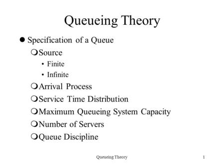 Queueing Theory Specification of a Queue Source Arrival Process