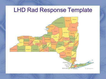 LHD Rad Response Template. Overview Previously provided “Empire County” All- Hazards Public Health Emergency Preparedness and Response Plan Radiological.