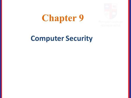 Chapter 9 Computer Security.