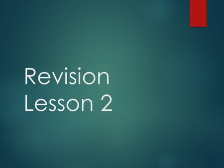 Revision Lesson 2 Mini Quiz What do the following Abbreviations stand for?  POP  NAP  IP  TCP  FTP  ISP.