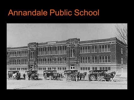 Annandale Public School. The Team Local Sponsors Preservation Planner Historical Architect Structural Engineer Mechanical Engineer Cost Estimator Financial.