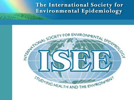 About ISEE ISEE is an international organization with members from more than 50 countries and regional chapters and local groups in Latin America and.