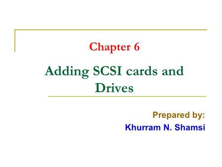 Chapter 6 Adding SCSI cards and Drives
