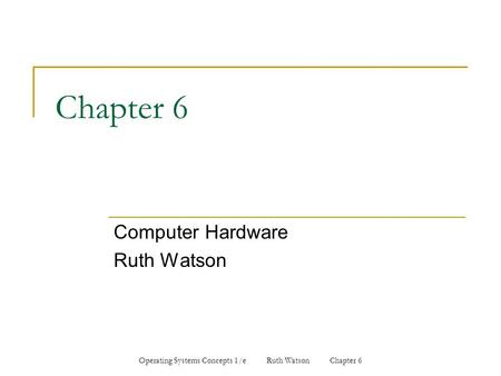 Computer Hardware Ruth Watson
