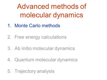 Advanced methods of molecular dynamics Monte Carlo methods