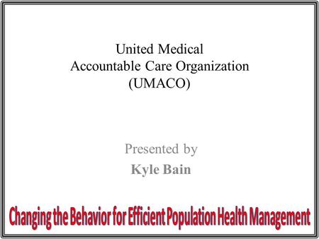 United Medical Accountable Care Organization (UMACO)