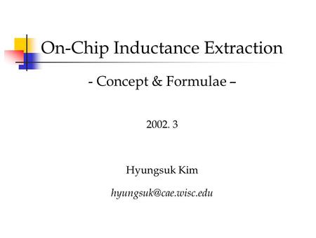On-Chip Inductance Extraction - Concept & Formulae – 2002
