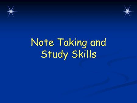 Note Taking and Study Skills.