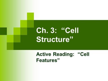 Active Reading: “Cell Features”