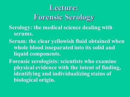 Lecture: Forensic Serology