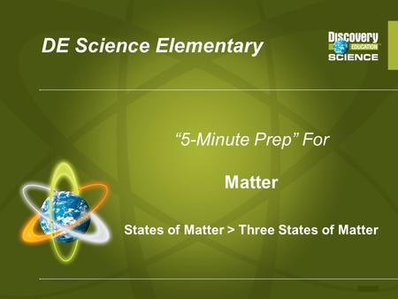 States of Matter > Three States of Matter