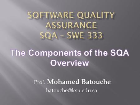 Software Quality assurance SQA – SWE 333