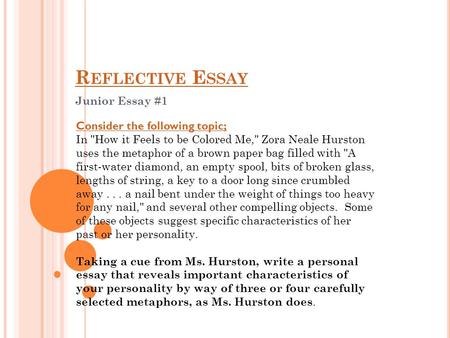 Reflective Essay Junior Essay #1 Consider the following topic;