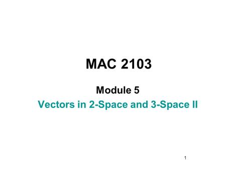 Vectors in 2-Space and 3-Space II
