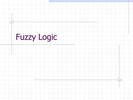 Fuzzy Logic Conception Introduced by Lotfi Zadeh in 1960s at Berkley Wanted to expand crisp logic.