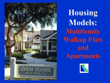 Housing Models: Multifamily Walkup Flats and Apartments.