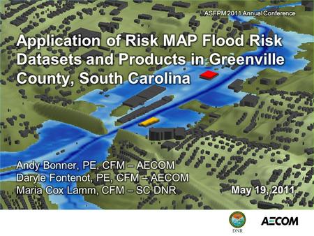 Flood Risk Datasets & Products in Greenville County, South Carolina Agenda Greenville Co, SC Overview Process, Examples, Lessons Learned, and Community.