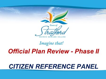Official Plan Review - Phase II CITIZEN REFERENCE PANEL.