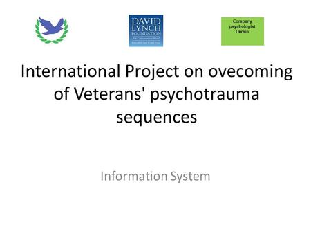International Project on ovecoming of Veterans' psychotrauma sequences Information System Company psychologist Ukrain.