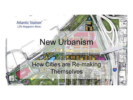 How Cities are Re-making Themselves