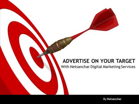 ADVERTISE ON YOUR TARGET With Netsanchar Digital Marketing Services By Netsanchar.