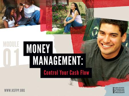 Cash Flow TODAY YOU WILL... FIGURE OUT WAYS TO MAINTAIN A POSITIVE CASH FLOW. ©2012 National Endowment for Financial Education | Lesson 1-5: Cash Flow.