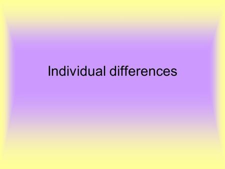 Individual differences. Definitions Deviation from social norms –Set of rules we have, don’t follow them. E.g. queuing Failure to function adequately.