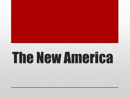 The New America.