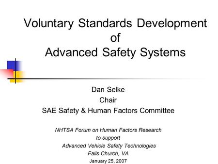 Voluntary Standards Development of Advanced Safety Systems