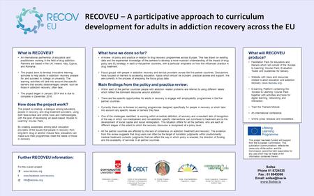 What is RECOVEU? An international partnership of educators and practitioners working in the field of drug addiction. Partners are based in the UK, Ireland,